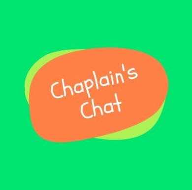 Chaplain’s Chat – Term 2 Week 9